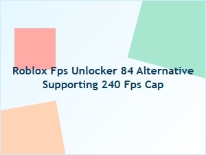 Roblox Fps Unlocker Alternative for 240 Fps